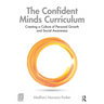 The Confident Minds Curriculum: Creating a Culture of Personal Growth and Social Awareness