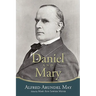 Daniel and Mary: Edited by Mary Ann Sawyer Meyer