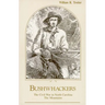 Bushwhackers: The Civil War in North Carolina: The Mountains