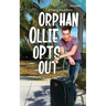 Orphan Ollie Opts Out