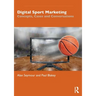Digital Sport Marketing: Concepts, Cases and Conversations