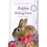 Rabbit at the Sliding Door: Chloe's Story