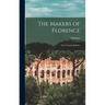 The Makers of Florence: The Cathedral Builders