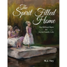 The Spirit Filled Home