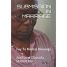 Submission in Marriage: Key To Marital Blessings