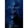 A Moment's Life
