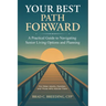 Your Best Path Forward: A Practical Guide to Navigating Senior Living Options and Planning