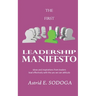 The First Leadership Manifesto: Ideas and inspirations from leaders; Lead effectively with the yes we can attitude