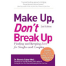 Make Up, Don't Break Up: Finding and Keeping Love for Singles and Couples
