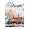 Stand Into Danger