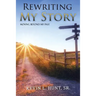 Rewriting My Story: Moving Beyond My Past