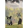Murder is Coordinated: The Sweetbrier Mysteries, Book 3