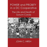 Power and Probity in a DC Cooperative: The Life and Death of Sursum Corda