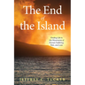 The End of the Island: Finding Life in the Movements of Human Suffering, Pain, and Loss