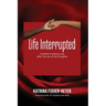 Life Interrupted