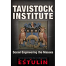 Tavistock Institute: Social Engineering the Masses