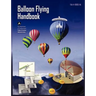 Balloon Flying Handbook: FAA-H-8083-11a (Revised)