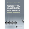 Essential Classical Mechanics: Problems and Solutions