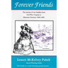 Forever Friends: The Journey of Two Families from Civil War Virginia to Montana Territory, 1860-1868