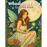 Woodland Fairy: Coloring Book for Adults and Teens