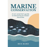 Marine Conservation: Guide for Non-Scientists