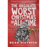 The Absolute Worst Christmas of All Time