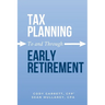 Tax Planning To and Through Early Retirement