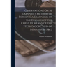 Observations On M. Laennec's Method of Forming a Diagnosis of the Diseases of the Chest by Means of the Stethoscope, and of Percussion [&c.]