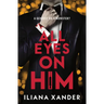 All Eyes on Him