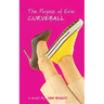The Purpose of Erie: Curve Ball