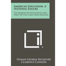American Education, A National Failure: The Problem Of Our Schools And What We Can Learn From England