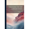 The Song Of The Library Staff