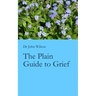The Plain Guide to Grief