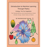 Introduction to Machine Learning Through Poetry