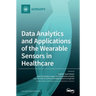 Data Analytics and Applications of the Wearable Sensors in Healthcare