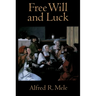 Free Will and Luck