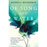 Of Song and Water: A Journey to Hope and Healing Conducted Through Music and Nature