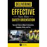 Delivering an Effective New Hire Safety Orientation: Tips and Tricks to Make It Engaging, Interactive, Sticky and Fun