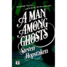 A Man Among Ghosts