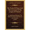 The Treaty Of Peace And The Covenant Of The League Of Nations: As Negotiated Between The Allied And Associated Powers And Germany (1920)