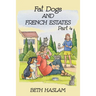 Fat Dogs and French Estates, Part 4
