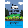 Five Green Speckled Frogs