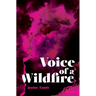 Voice of a Wildfire
