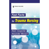 Fast Facts for Trauma Nursing