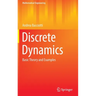 Discrete Dynamics: Basic Theory and Examples
