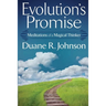 Evolution's Promise: Meditations of a Magical Thinker