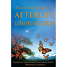 New Developments in Afterlife Communication