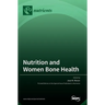 Nutrition and Women Bone Health