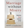 Marriage Without Misery: Moving from Chaos to Conformity in Christ