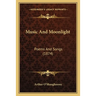 Music and Moonlight: Poems and Songs (1874)